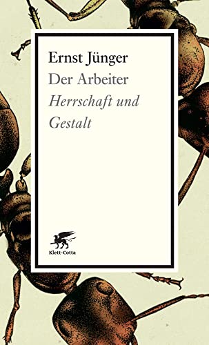 Der Arbeiter: Herrschaft und Gestalt Der Arbeiter: Herrschaft und Gestalt von Klett-Cotta