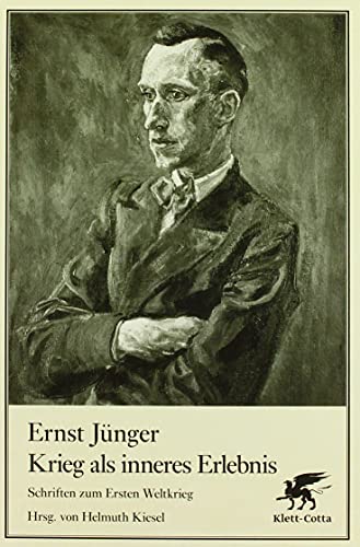 Krieg als inneres Erlebnis: Schriften zum Ersten Weltkrieg Krieg als inneres Erlebnis: Schriften zum Ersten Weltkrieg von Klett-Cotta