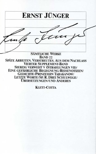Sämtliche Werke, 18 Bde. u. 4 Supplement-Bde., Bd.22: Späte Arbeiten. Verstreutes. Aus dem Nachlaß