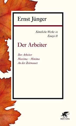 Sämtliche Werke - Band 10: Essays II: Der Arbeiter von Klett-Cotta Verlag