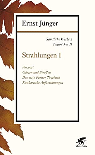 Sämtliche Werke - Band 2: Tagebücher II: Strahlungen I