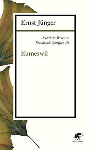 Sämtliche Werke - Band 20: Erzählende Schriften III: Eumeswil von Klett-Cotta Verlag