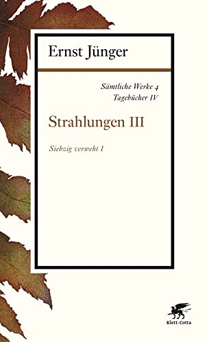 Sämtliche Werke - Band 4: Tagebücher IV: Strahlungen III von Klett-Cotta