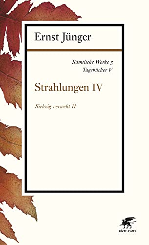 Sämtliche Werke - Band 5: Tagebücher V: Strahlungen IV von Klett-Cotta