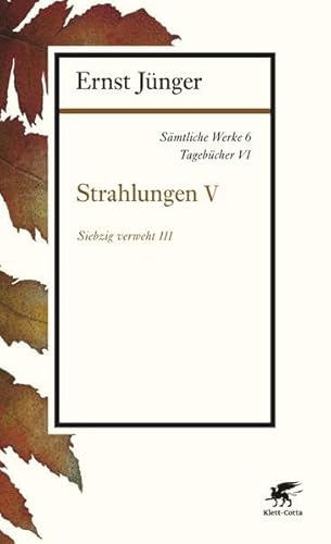 Sämtliche Werke - Band 6: Tagebücher VI: Strahlungen V