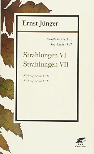 Sämtliche Werke - Band 7: Tagebücher VII: Strahlungen VI, Strahlungen VII von Klett-Cotta