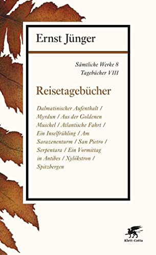 Sämtliche Werke - Band 8: Tagebücher VIII: Reisetagebücher von Klett-Cotta Verlag