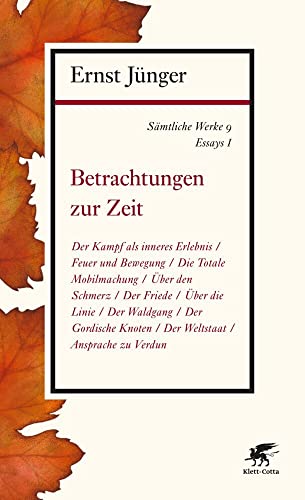 Sämtliche Werke - Band 9: Essays I: Betrachtungen zur Zeit von Klett-Cotta Verlag