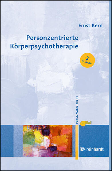 Personzentrierte Körperpsychotherapie von Reinhardt Ernst