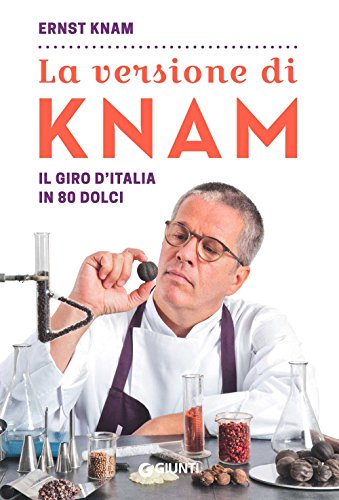 La versione di Knam. Il giro d'Italia in 80 dolci