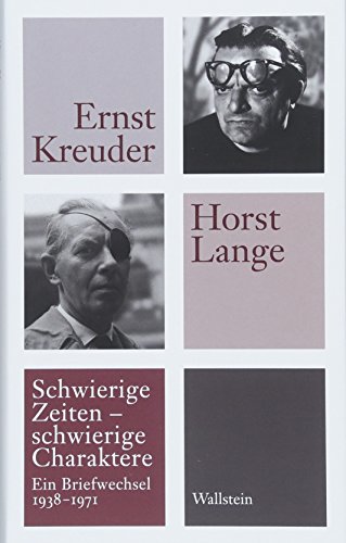 Schwierige Zeiten - schwierige Charaktere: Ein Briefwechsel 1938 bis 1971 (Mainzer Reihe. Neue Folge) von Wallstein
