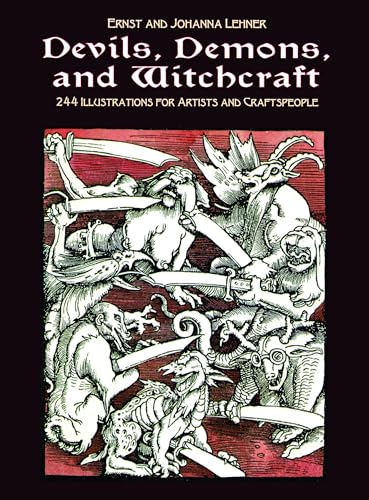 Devils, Demons, and Witchcraft: 244 Illustrations for Artists (Dover Pictorial Archives): 244 Illustrations for Artists and Craftspeople (Dover Pictorial Archive Series) von Dover Publications