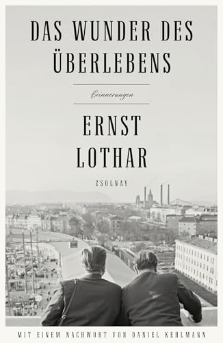 Das Wunder des Überlebens: Erinnerungen von Zsolnay-Verlag