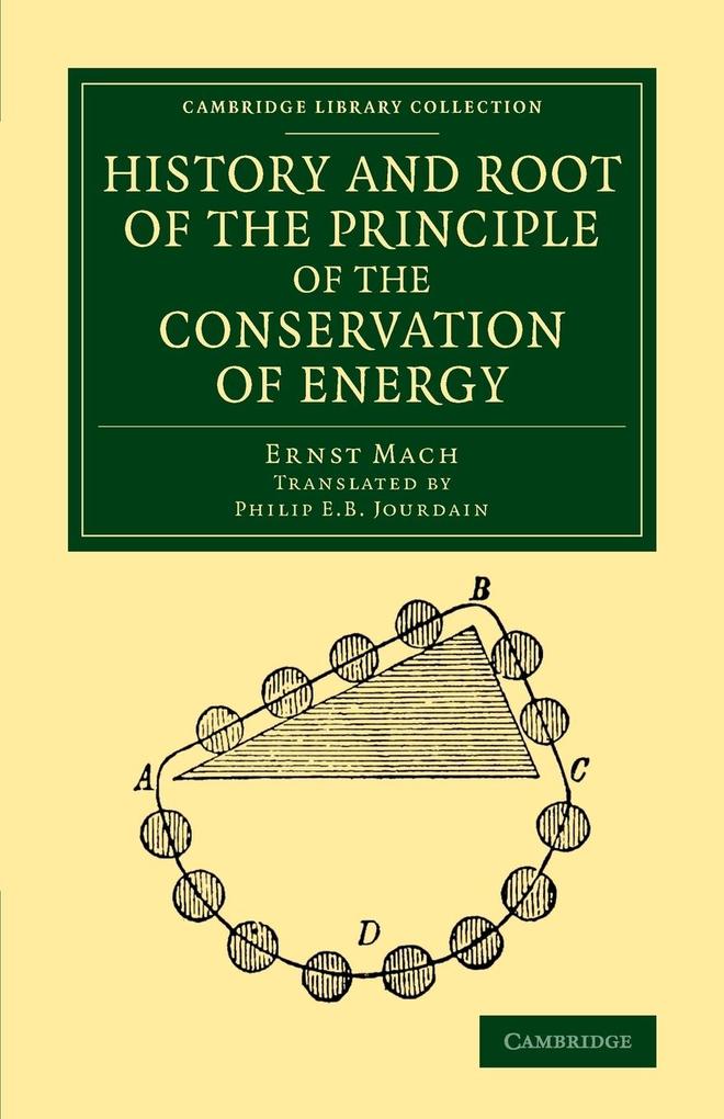History and Root of the Principle of the Conservation of Energy von Cambridge University Press