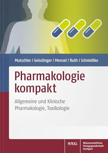 Pharmakologie kompakt: Allgemeine und Klinische Pharmakologie, Toxikologie