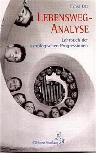Lebensweg-Analyse: Lehrbuch der astrologischen Progressionen (Standardwerke der Astrologie) von Chiron Verlag