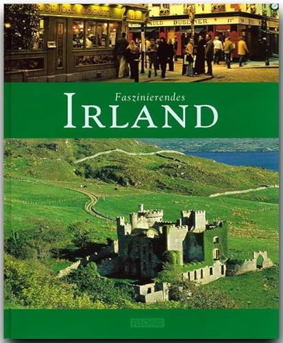 Faszinierendes IRLAND - Ein Bildband mit über 100 Bildern - FLECHSIG Verlag: Ein Bildband mit über 105 Bildern auf 96 Seiten (Faszination)