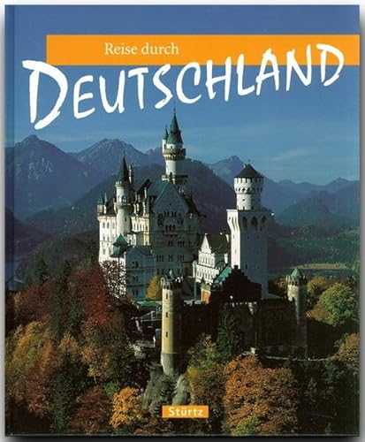 Reise durch DEUTSCHLAND - Ein Bildband mit über 180 Bildern - STÜRTZ Verlag