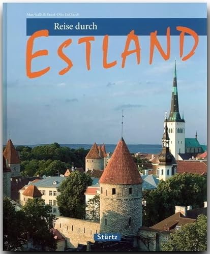 Reise durch Estland: Ein Bildband mit über 210 Bildern auf 128 Seiten - STÜRTZ Verlag von Stürtz