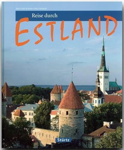 Reise durch Estland: Ein Bildband mit über 210 Bildern auf 128 Seiten - STÜRTZ Verlag