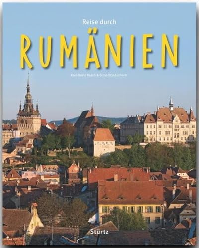 Reise durch Rumänien - Ein Bildband mit über 210 Bildern auf 140 Seiten - STÜRTZ Verlag