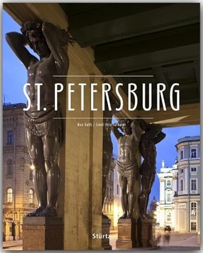 St. Petersburg: Ein Premium***XL-Bildband in stabilem Schmuckschuber mit 224 Seiten und über 240 großformatigen Abbildungen - STÜRTZ Verlag