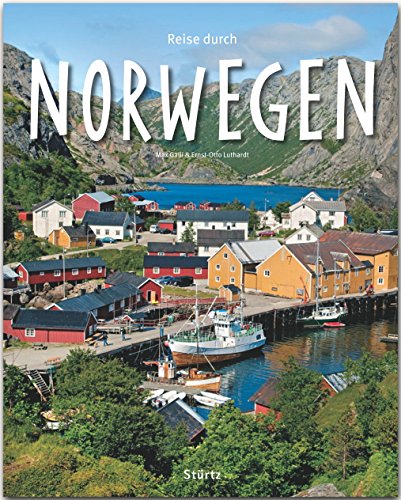 Reise durch Norwegen: Ein Bildband mit über 165 Bildern auf 140 Seiten - STÜRTZ Verlag von Stürtz