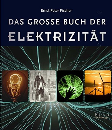 Das große Buch der Elektrizität von Fackelträger-Verlag