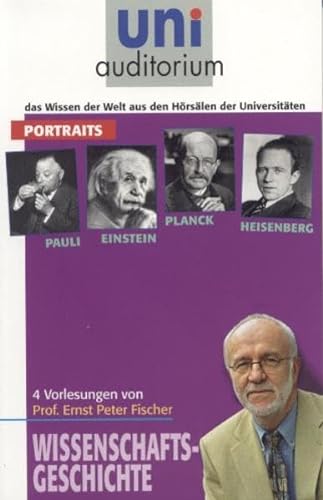 Portraits von Pauli, Einstein, Planck und Heisenberg (Reihe: uni auditorium): 4 Vorlesungen. Fachbereich: Wissenschaftsgeschichte (uni auditorium - Taschenbuch)