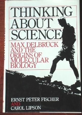 Thinking About Science: Max Delbruck and the Origins of Molecular Biology von WW Norton & Co