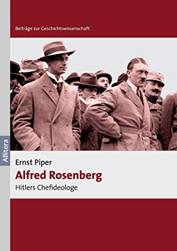 Alfred Rosenberg. Hitlers Chefideologe von Allitera Verlag