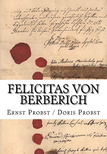 Felicitas von Berberich: Die große Wohltäterin von Kostheim (Bücher und Taschenbücher mit Biographien von Mannern und Frauen) Felicitas von Berberich: Die große Wohltäterin von Kostheim (Bücher und Taschenbücher mit Biographien von Mannern und Frauen)