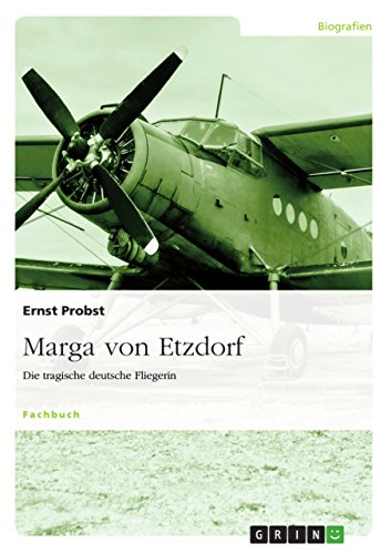 Marga von Etzdorf: Die tragische deutsche Fliegerin
