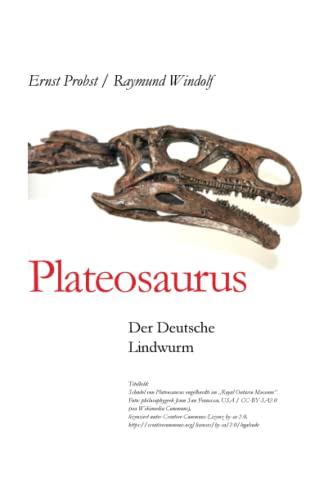 Plateosaurus: Der Deutsche Lindwurm (Bücher von Ernst Probst über Paläontologie, Band 11) von Independently Published