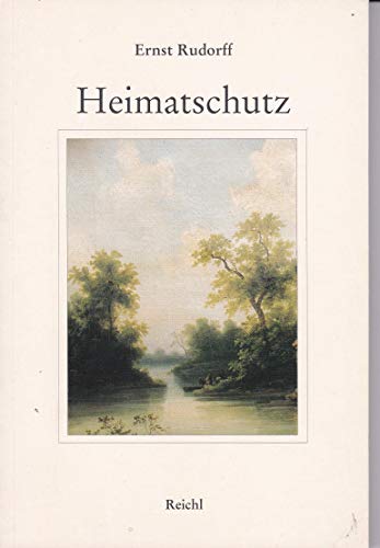 Heimatschutz: Hrsg. v. Paul Schultze- Naumburg