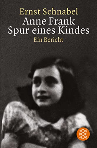 Anne Frank. Spur eines Kindes: Ein Bericht Überarbeitete Neuausgabe von FISCHER Taschenbuch