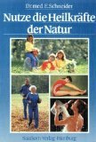 Ernst Schneider: Nutze die Heilkräfte der Natur von Saatkorn-Verlag (antiquarisch/vergriffen)
