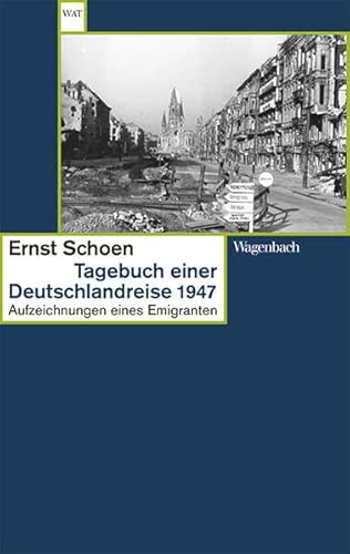 Tagebuch einer Deutschlandreise 1947 - Aufzeichnungen eines Emigranten (Wagenbachs andere Taschenbücher)