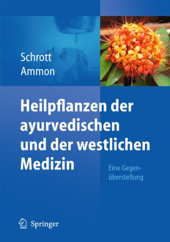 Heilpflanzen der ayurvedischen und der westlichen Medizin: Eine Gegenüberstellung