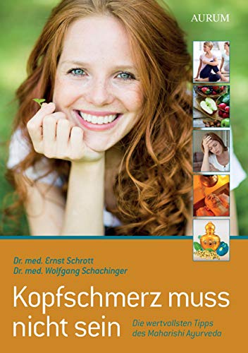 Kopfschmerz muss nicht sein: Die wertvollsten Tipps des Maharishi Ayurveda