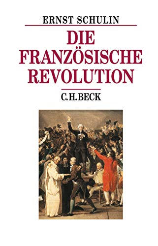 Die Französische Revolution (Beck's Historische Bibliothek) von Beck C. H.