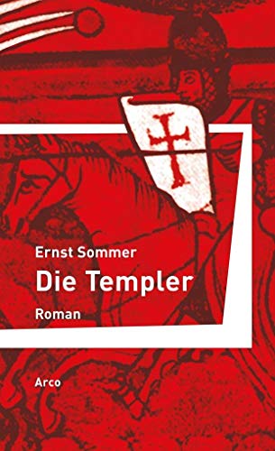 Die Templer: Historischer Roman.