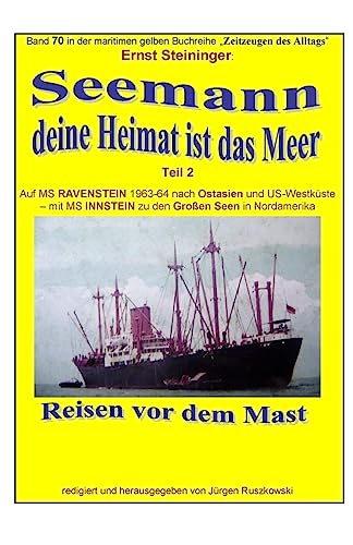 Seemann, deine Heimat ist das Meer - 2 - auf MS RAVENSTEIN und INSTEIN: Band 70 in der maritimen gelben Buchreihe bei Juergen Ruszkowski (maritime gelbe Buchreihe, Band 79) von CREATESPACE
