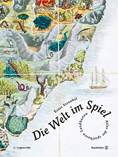 Die Welt im Spiel - Atlas der spielbaren Landkarten