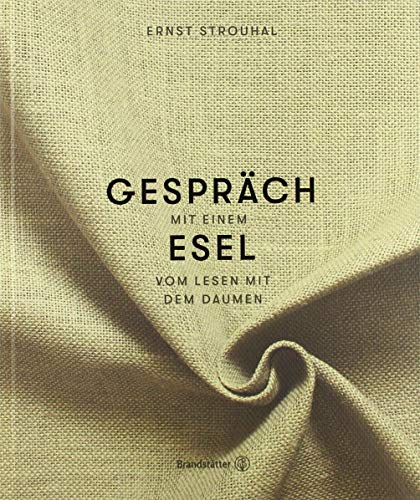 Gespräch mit einem Esel: Ein Verwandlungsbuch von Brandstätter Verlag