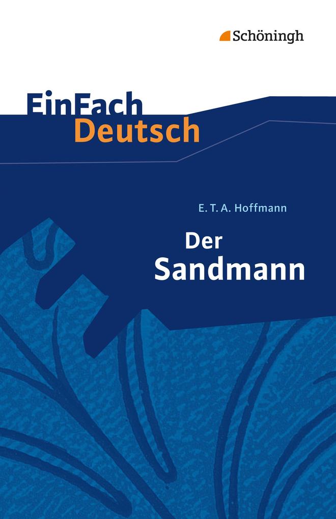 Der Sandmann. EinFach Deutsch Textausgaben von Schoeningh Verlag