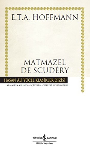 Matmazel De Scudery: Hasan Ali Yücel Klasikler Dizisi