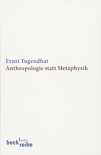 Anthropologie statt Metaphysik (Beck'sche Reihe)