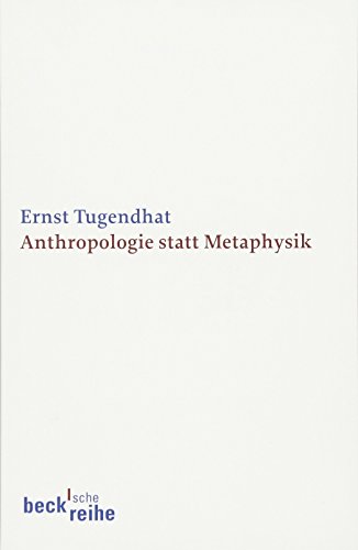 Anthropologie statt Metaphysik (Beck'sche Reihe) von Beck C. H.