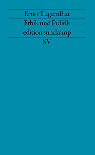 Ethik und Politik: Vorträge und Stellungnahmen aus den Jahren 1978 - 1991 (edition suhrkamp) von Suhrkamp Verlag